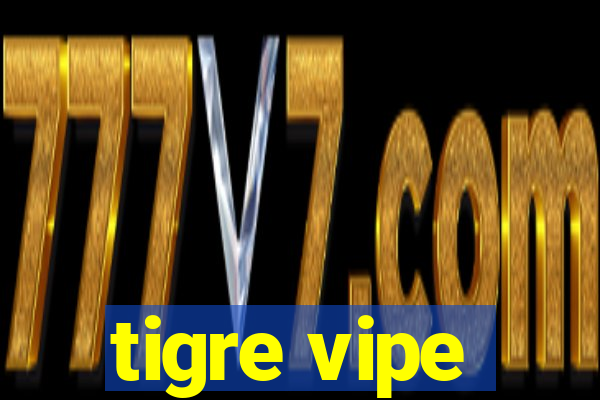 tigre vipe